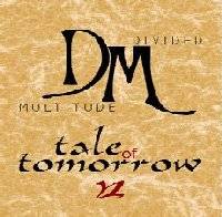 Divided Multitude : Tale of Tomorrow